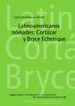 Latinoamericanos Nomades: Cortazar y Bryce Echenique