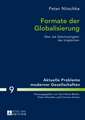 Formate Der Globalisierung: Ueber Die Gleichzeitigkeit Des Ungleichen. 2., Aktualisierte Und Erweiterte Ausgabe