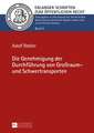 Die Genehmigung Der Durchfuehrung Von Grossraum- Und Schwertransporten: An Exploratory Study