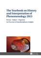 The Yearbook on History and Interpretation of Phenomenology 2013