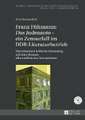 Franz Fühmann: «Das Judenauto» - ein Zensurfall im DDR-Literaturbetrieb