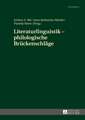 Literaturlinguistik - Philologische Brueckenschlaege: Entwicklungen Des Oeffentlichen Und Privatrechts II