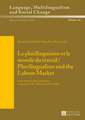 Le plurilinguisme et le monde du travail / Plurilingualism and the Labour Market