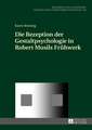 Die Rezeption Der Gestaltpsychologie in Robert Musils Fruehwerk: Including an English Summary