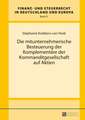 Die Mitunternehmerische Besteuerung Der Komplementaere Der Kommanditgesellschaft Auf Aktien: Palimpseste Der Gegenwart