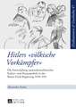 Hitlers «völkische Vorkämpfer»