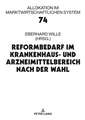 Reformbedarf im Krankenhaus- und Arzneimittelbereich nach der Wahl