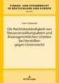 Die Rechtsbeständigkeit von Steuerverwaltungsakten und finanzgerichtlichen Urteilen bei Verstößen gegen Unionsrecht