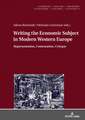 Writing the Economic Subject in Modern Western Europe