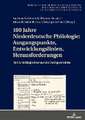 100 Jahre Niederdeutsche Philologie: Ausgangspunkte, Entwicklungslinien, Herausforderungen