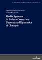 Media Systems in Balkan Countries: Context and Dynamics of Changes