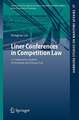 Liner Conferences in Competition Law: A Comparative Analysis of European and Chinese Law