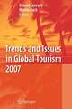 Trends and Issues in Global Tourism 2007