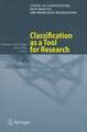 Classification as a Tool for Research: Proceedings of the 11th IFCS Biennial Conference and 33rd Annual Conference of the Gesellschaft für Klassifikation e.V., Dresden, March 13-18, 2009