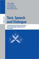 Text, Speech and Dialogue: 13th International Conference, TSD 2010, Brno, Czech Republic, September 6-10, 2010.Proceedings