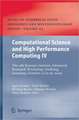 Computational Science and High Performance Computing IV: The 4th Russian-German Advanced Research Workshop, Freiburg, Germany, October 12 to 16, 2009