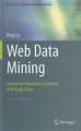 Web Data Mining: Exploring Hyperlinks, Contents, and Usage Data