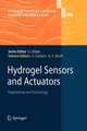 Hydrogel Sensors and Actuators: Engineering and Technology