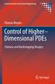 Control of Higher–Dimensional PDEs: Flatness and Backstepping Designs