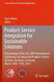 Product-Service Integration for Sustainable Solutions: Proceedings of the 5th CIRP International Conference on Industrial Product-Service Systems, Bochum, Germany, March 14th - 15th, 2013