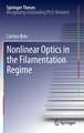 Nonlinear Optics in the Filamentation Regime