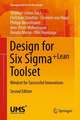 Design for Six Sigma + LeanToolset: Mindset for Successful Innovations