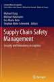 Supply Chain Safety Management: Security and Robustness in Logistics