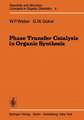 Phase Transfer Catalysis in Organic Synthesis