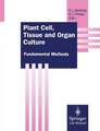 Plant Cell, Tissue and Organ Culture: Fundamental Methods