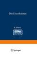 Die Eisenbahnen. Allgemeine Bestimmungen; Verwaltung der Staatseisenbahnen; Staatsaufsicht über Privatbahnen; Beamte und Arbeiter; Finanzen, Steuern; Eisenbahnbau, Grunderwerb und Rechtsverhältnisse des Grundeigentums; Eisenbahnbetrieb; Eisenbahnverkehr;: Band 19