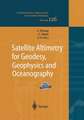 Satellite Altimetry for Geodesy, Geophysics and Oceanography: Proceedings of the International Workshop on Satellite Altimetry, a joint workshop of IAG Section III Special Study Group SSG3.186 and IAG Section II, September 8–13, 2002, Wuhan, China