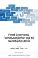 Forest Ecosystems, Forest Management and the Global Carbon Cycle