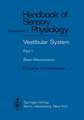 Vestibular System Part 1: Basic Mechanisms