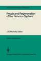 Repair and Regeneration of the Nervous System: Report of the Dahlem Workshop on Repair and Regeneration of the Nervous Sytem Berlin 1981, November 29 — December 4