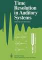 Time Resolution in Auditory Systems: Proceedings of the 11th Danavox Symposium on Hearing Gamle Avernæs, Denmark, August 28–31, 1984