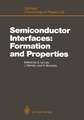 Semiconductor Interfaces: Formation and Properties: Proceedings of the Workkshop, Les Houches, France February 24–March 6, 1987