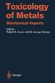 Toxicology of Metals: Biochemical Aspects