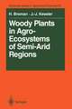 Woody Plants in Agro-Ecosystems of Semi-Arid Regions: with an Emphasis on the Sahelian Countries