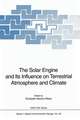 The Solar Engine and Its Influence on Terrestrial Atmosphere and Climate