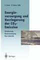 Energieversorgung und Verringerung der CO2-Emission: Techniknutzung — Ressourcenschonung — Neue Lebensstile, Pfade in die Zukunft in Abkehr von einer Fortschreibung der Vergangenheitstrends