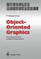 Object-Oriented Graphics: From GKS and PHIGS to Object-Oriented Systems