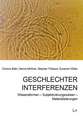 Geschlechter Interferenzen