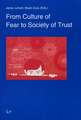 From Culture of Fear to Society of Trust