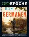 GEO Epoche / GEO Epoche 107/2020 - Rom und die Germanen