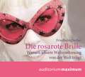 Die rosarote Brille