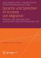 Sprache und Sprechen im Kontext von Migration: Worüber man sprechen kann und worüber man (nicht) sprechen soll