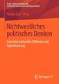 Nichtwestliches politisches Denken: Zwischen kultureller Differenz und Hybridisierung