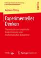 Experimentelles Denken: Theoretische und empirische Konkretisierung einer mathematischen Kompetenz