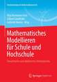 Mathematisches Modellieren für Schule und Hochschule: Theoretische und didaktische Hintergründe