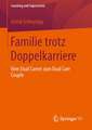 Familie trotz Doppelkarriere: Vom Dual Career zum Dual Care Couple